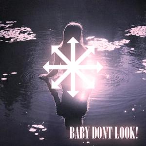 baby don't look! (feat. 3kusutashi)