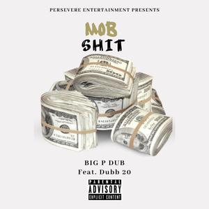 Mob **** (feat. Dubb 20, LilSouth & 24KBABY) (Explicit)