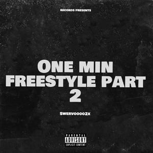 One Min Freestyle Part 2 (Explicit)