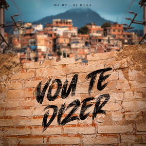 Vou Te Dizer (Explicit)