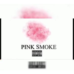 Pink Smoke(feat. Bhad Feelingz) (Explicit)