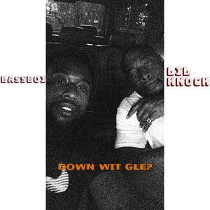 Down wit GLE? (feat. Knock) (Explicit)