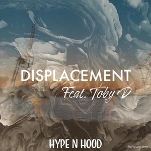 Displacment (feat. Toby D) [Explicit]