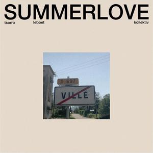 Summerlove(feat. tsorro & KOLLEKTIV) (Explicit)