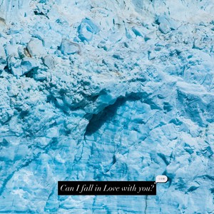 Can I Fall In Love With You?