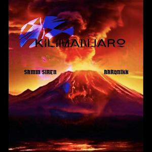 Kilimanjaro (feat. Aaronikk & Rafat) (Explicit)