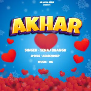 Akhar (feat. Sehaj Bhangu)