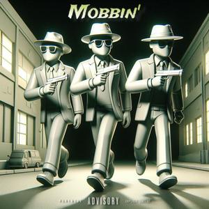 Mobbin' (Explicit)