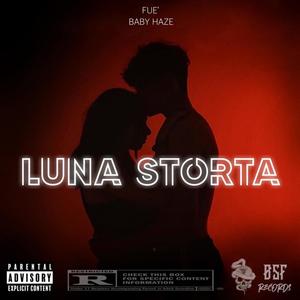 Luna storta (feat. Baby Haze) [Explicit]