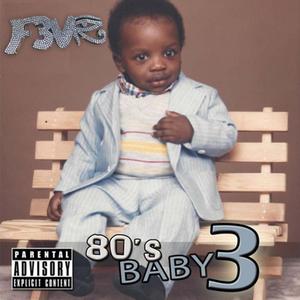 80s Baby 3 (Explicit)