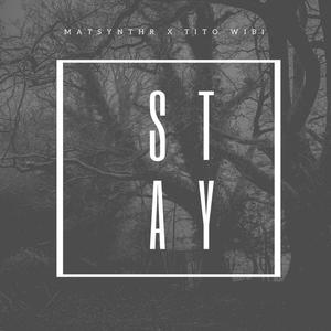 Stay (feat. tito wibi)