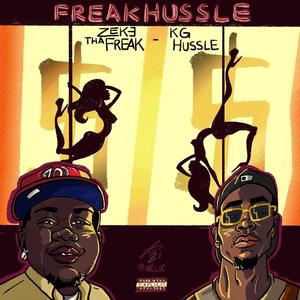 FreakHussle (feat. KG Hussle) [Explicit]