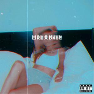 Like A Drug (Explicit)