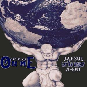 ON ME (feat. JAHSUE & N-EMI) (Explicit)