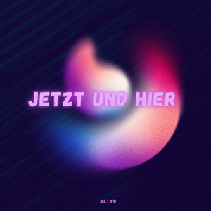 Jetzt Und Hier (Explicit)