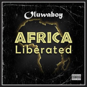 Africa Liberated (Explicit)