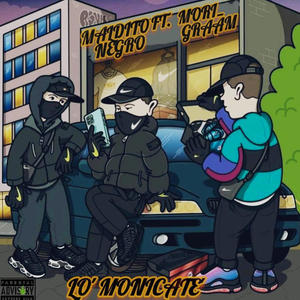 Lo monicate (feat. Morigraam) (Explicit)