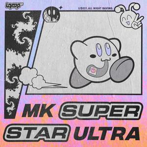 MK Super Star Ultra (Explicit)