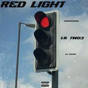Red Light (feat. ChoCheckaD & Lil Chewy) (Explicit)