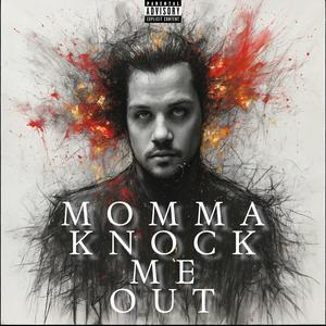 MAMA (Knock Me Out) (Explicit)