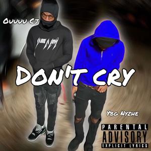 Dont Cry (Explicit)