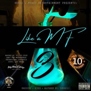 Like A MF (feat. H4L Moe Moe, Kellz Chapo, Player Chris, Money Mose, D-Nutty, June Da Don & GP) (Explicit)
