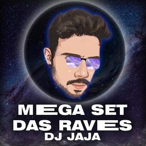 mega set das raves do dj jaja (explicit)