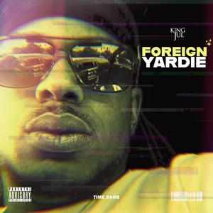 Foreign Yardie (Explicit)