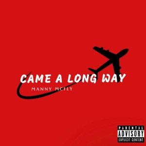 Came A Long Way (Explicit)