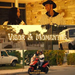 Vigor & Momentos (Explicit)