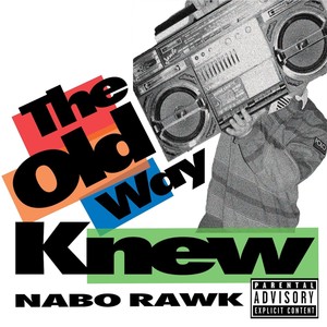 The Old Way Knew (Explicit)