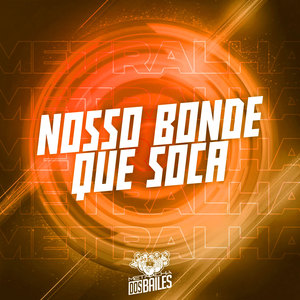 Nosso Bonde Que Soca (Explicit)