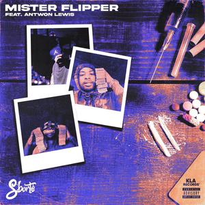 Mister Flipper (feat. Antwon Lewis) [Explicit]