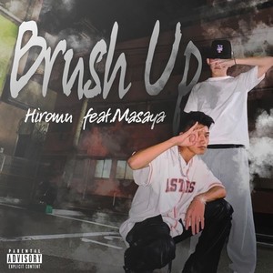 Brush up (feat. Masaya) (Explicit)