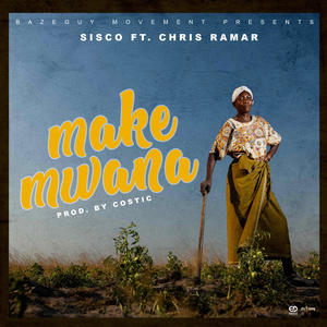 Sisco_Make Mwana (feat. Chris Ramar)