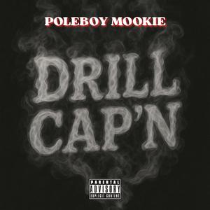 DRILL CAP'N (Explicit)