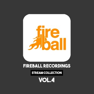 Fireball Recordings: Stream Collection, Vol. 4