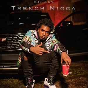 TRENCH NIGGA (Explicit)