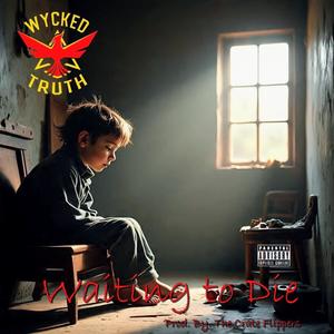 Waiting to Die (Explicit)
