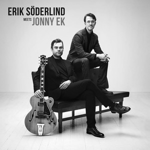 Erik Söderlind Meets Jonny Ek