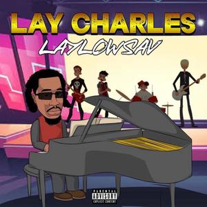 Lay Charles (Explicit)