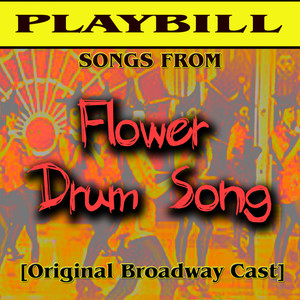 Songs from Flower Drum Song (Original Broadway Cast) .