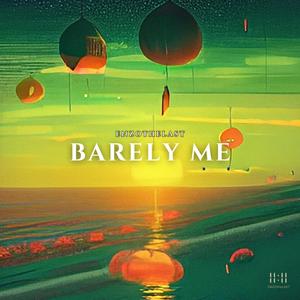 BARELY ME (Explicit)