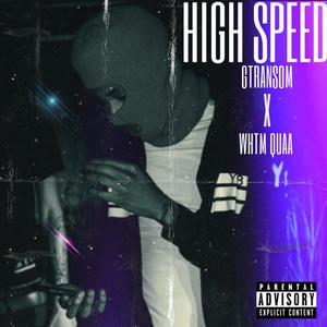 High Speed (feat. Whtm Quaa) [Explicit]