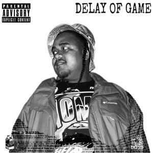 Delay Of Game (Explicit)