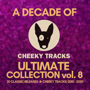 A Decade Of Cheeky: Ultimate Collection, Vol. 8