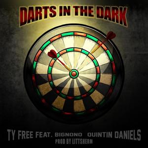 Darts in the Dark(feat. Big Nono & Quintin Daniels) (Explicit)