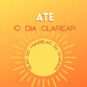 ATÉ O DIA CLAREAR - VILÃO DO MANDELÃO (Explicit)