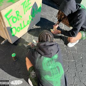 FOR THE DOLLAR SIGNS (Explicit)