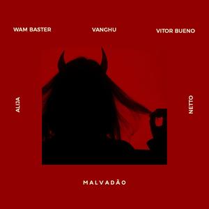 Malvadao (feat. Netto) (Wam Baster Remix)